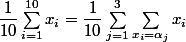 \dfrac{1}{10}\sum_{i=1}^{10}{x_{i}} = \dfrac{1}{10}\sum_{j=1}^{3}{\sum_{x_{i}=\alpha _{j}}^{}{x_{i}}}